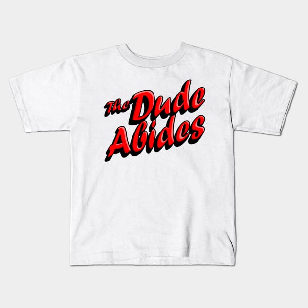 The Dude Abides Kids T-Shirt by denip